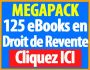 Megapack 125 eBooks Droit de Revente